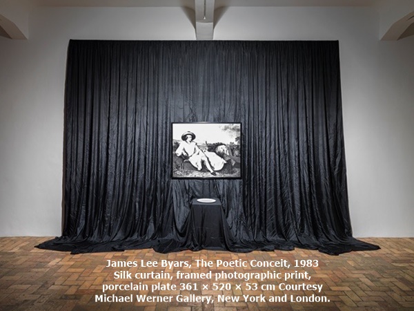 click to enlarge- double click to reduce James Lee Byars, The Poetic Conceit, 1983
Silk curtain, framed photographic print, porcelain plate
361 × 520 × 53 cm
Courtesy Michael Werner Gallery, New York and London.
