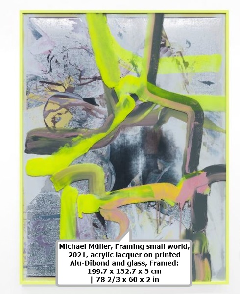 click to enlarge- double click to reduce Michael Müller, Framing small world, 2021, acrylic lacquer on printed Alu-Dibond and glass, Framed: 199.7 x 152.7 x 5 cm | 78 2/3 x 60 x 2 in