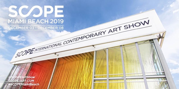 136 galleries at SCOPE Miami Beach 2019 - 3 > 8 December, 2019 @SCOPEArtShow
