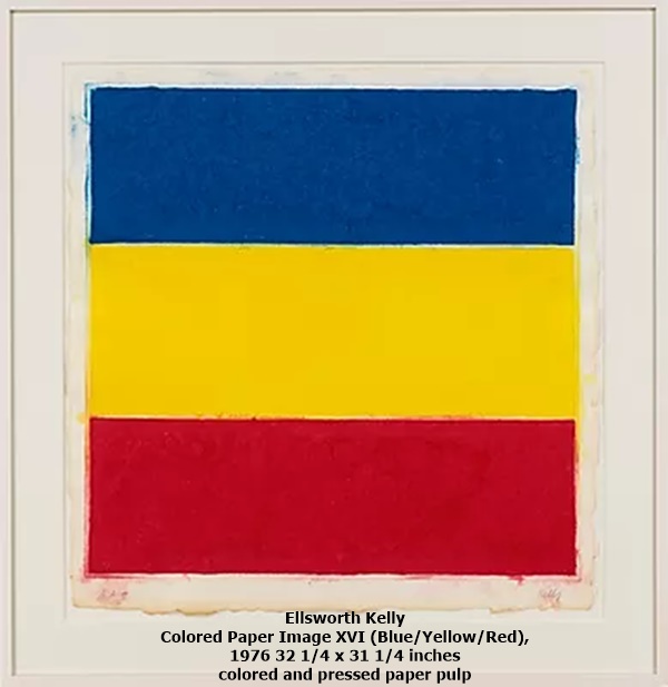 Ellsworth Kelly
Colored Paper Image XVI (Blue/Yellow/Red), 1976 32 1/4 x 31 1/4 inches
colored and pressed paper pulp