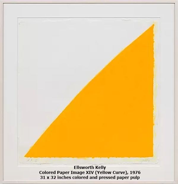Ellsworth Kelly, Colored Paper Image XIV (Yellow Curve), 1976 
31 x 32 inches 
colored and pressed paper pulp