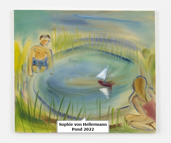 click to enlarge- double click to reduce Sophie von Hellermann
Pond
2022