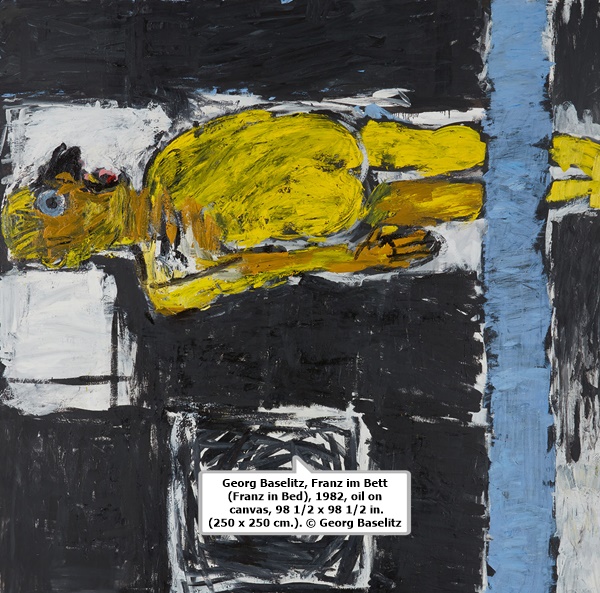 click to enlarge- double click to reduce Georg Baselitz, Franz im Bett (Franz in Bed), 1982, oil on canvas, 98 1/2 x 98 1/2 in. (250 x 250 cm.). © Georg Baselitz.