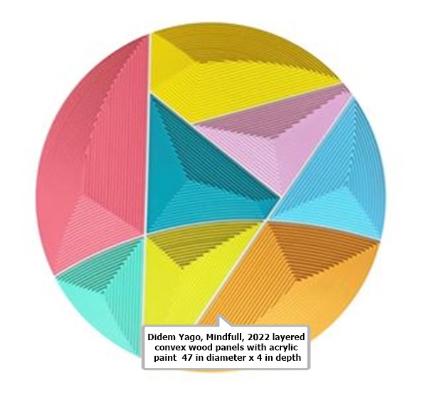 Didem Yago, Mindfull, 2022layered convex wood panels with acrylic paint 47 in diameter x 4 in depth