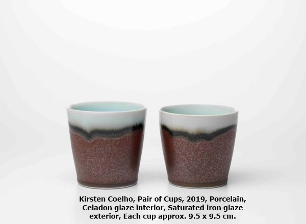 Kirsten Coelho, Pair of Cups, 2019, Porcelain, 
Celadon glaze interior, Saturated iron glaze 
exterior, Each cup approx. 9.5 x 9.5 cm.