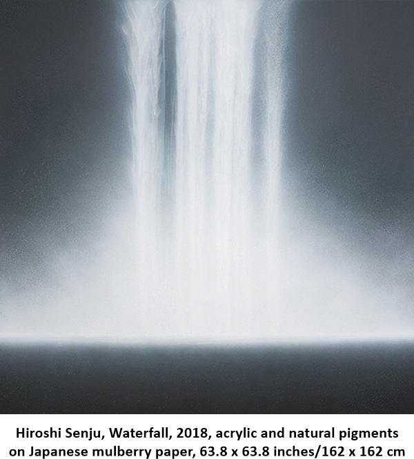 Hiroshi Senju, Waterfall, 2018, acrylic and natural pigments on Japanese mulberry paper, 63.8 x 63.8 inches/162 x 162 cm