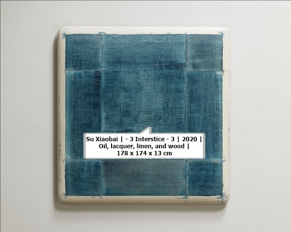 click to enlarge- double click to reduce Su Xiaobai | - 3 Interstice - 3 | 2020 | Oil, lacquer, linen, and wood | 178 x 174 x 13 cm