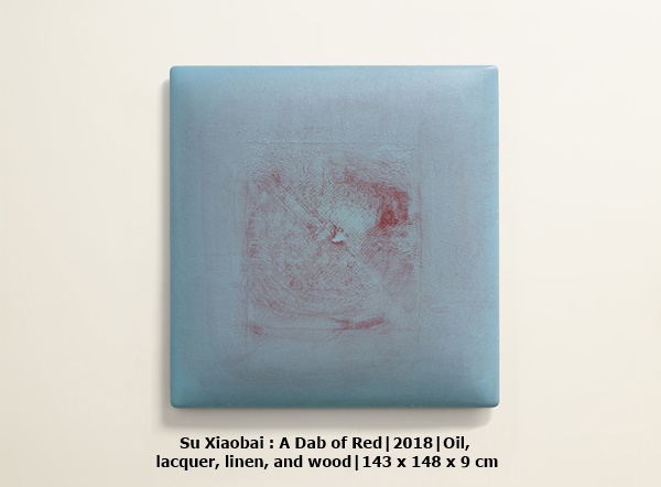 Su Xiaobai : A Dab of Red｜2018｜Oil, lacquer, linen, and wood｜143 x 148 x 9 cm