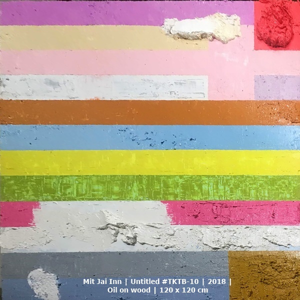 click to enlarge- double click to reduce Mit Jai Inn | Untitled #TKTB-10 | 2018 | Oil on wood | 120 x 120 cm