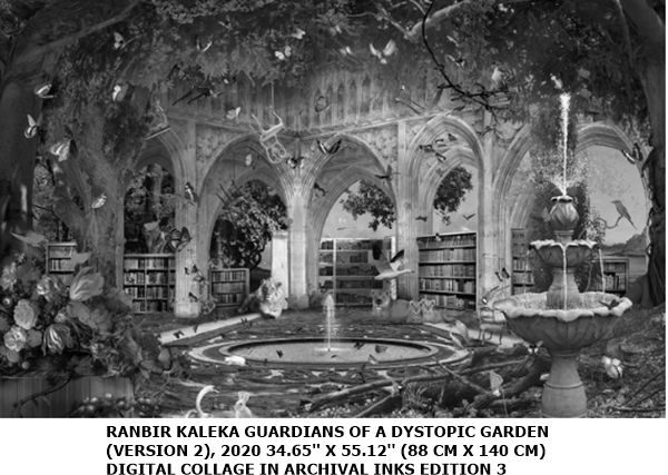 RANBIR KALEKA
GUARDIANS OF A DYSTOPIC GARDEN (VERSION 2), 2020
34.65'' X 55.12'' (88 CM X 140 CM)
DIGITAL COLLAGE IN ARCHIVAL INKS
EDITION 3