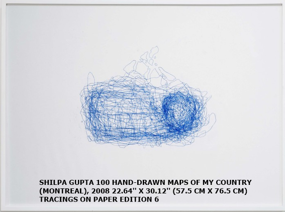 SHILPA GUPTA
100 HAND-DRAWN MAPS OF MY COUNTRY (MONTREAL), 2008
22.64'' X 30.12'' (57.5 CM X 76.5 CM)
TRACINGS ON PAPER
EDITION 6
