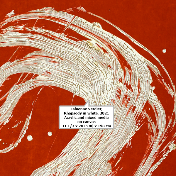 click to enlarge- double click to reduce
Fabienne Verdier, Rhapsody in white, 2021
Acrylic and mixed media on canvas
31 1/2 x 78 in
80 x 198 cm
