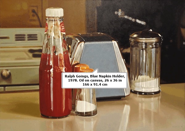 click to enlarge- double click to reduce Ralph Goings, Blue Napkin Holder, 1978. Oil on canvas, 26 x 36 in 166 x 91.4 cm