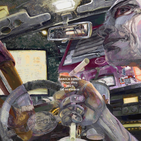 DANICA LUNDY
Drive-thru
2023
Oil on canvas
