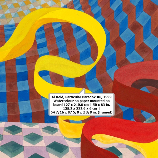 click to enlarge- double click to reduce Al Held
Particular Paradox #8, 1999
Watercolour on paper mounted on board
127 x 210.8 cm | 50 x 83 in.
138.2 x 222.6 x 6 cm | 54 7/16 x 87 5/8 x 2 3/8 in. (framed)