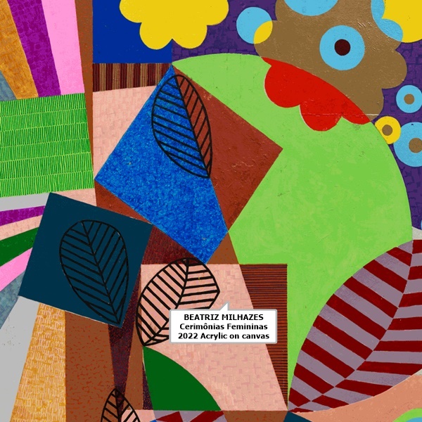 BEATRIZ MILHAZES
Cerimônias Femininas
2022
Acrylic on canvas