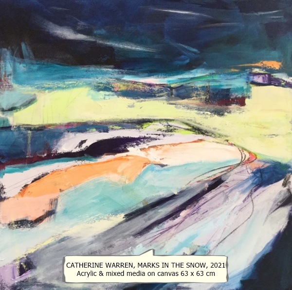 CATHERINE WARREN
MARKS IN THE SNOW, 2021
Acrylic & mixed media on canvas
63 x 63 cm