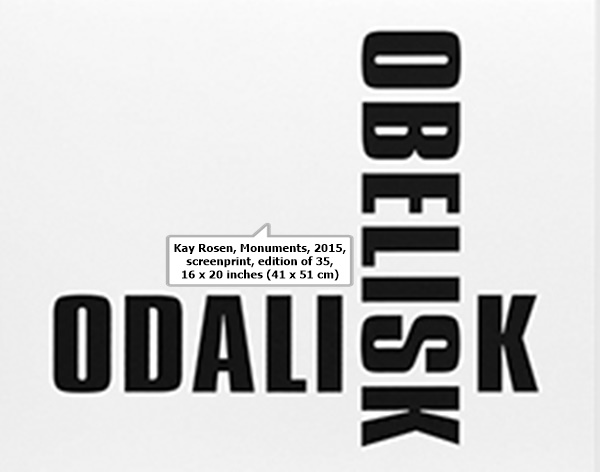 click to enlarge- double click to reduce Kay Rosen, Monuments, 2015, screenprint, edition of 35, 16 x 20 inches (41 x 51 cm)