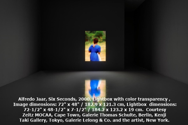 click to enlarge- double click to reduce Alfredo Jaar, Six Seconds, 2000. Lightbox with color transparency , Image dimensions: 72' x 48' / 182.9 x 121.3 cm, Lightbox dimensions: 72-1/2' x 48-1/2' x 7-1/2' / 184.2 x 123.2 x 19 cm. Courtesy Zeitz MOCAA, Cape Town, Galerie Thomas Schulte, Berlin, Kenji Taki Gallery, Tokyo, Galerie Lelong & Co. and the artist, New York.
