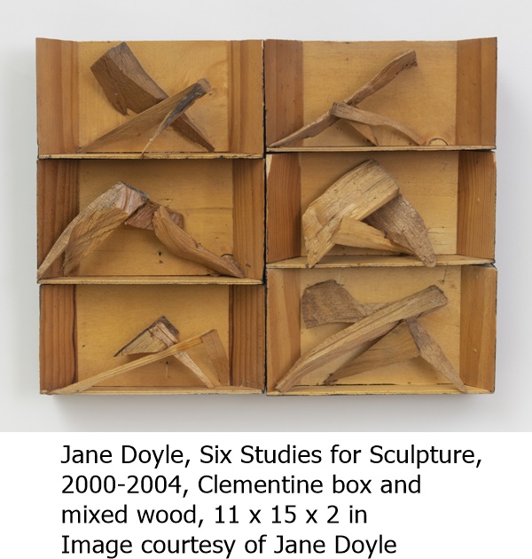 Jane Doyle, Six Studies for Sculpture,
2000-2004, Clementine box and 
mixed wood, 11 x 15 x 2 in
Image courtesy of Jane Doyle